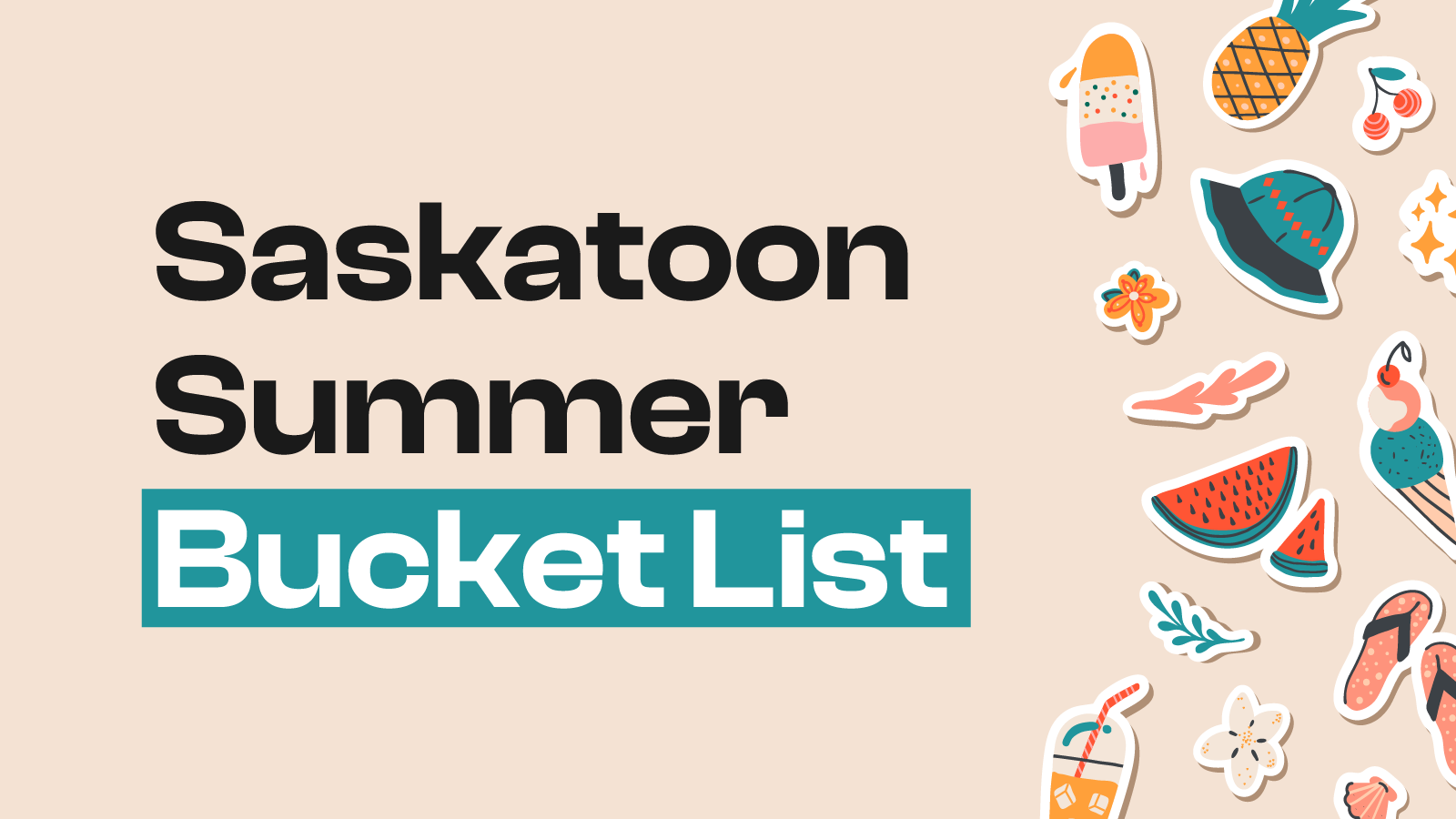 Saskatoon Summer Bucket List