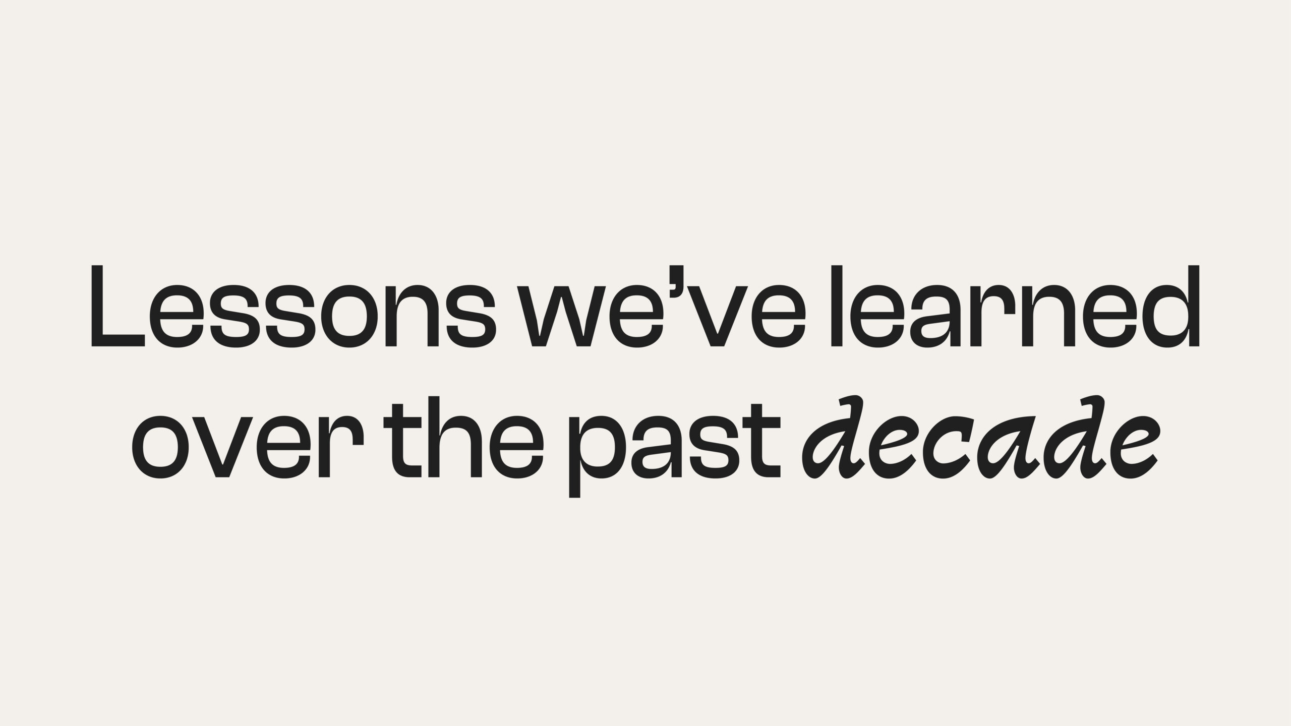 Lessons We’ve Learned